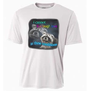 Snazzyseagull I Cannot Live Laugh Love In These Conditions Raccoon Cooling Performance Crew T-Shirt