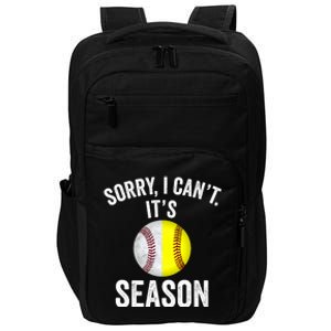 Sorry I Cant Its Season Baseball Life Softball Life Impact Tech Backpack