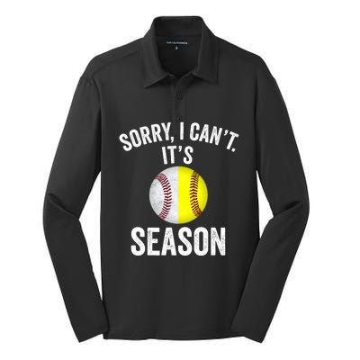 Sorry I Cant Its Season Baseball Life Softball Life Silk Touch Performance Long Sleeve Polo