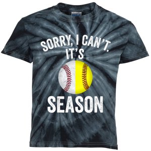 Sorry I Cant Its Season Baseball Life Softball Life Kids Tie-Dye T-Shirt