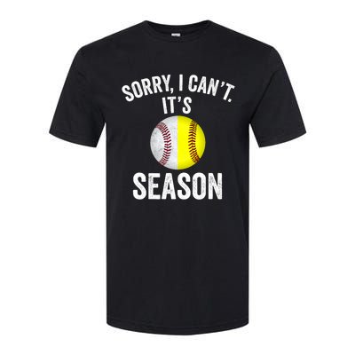 Sorry I Cant Its Season Baseball Life Softball Life Softstyle® CVC T-Shirt