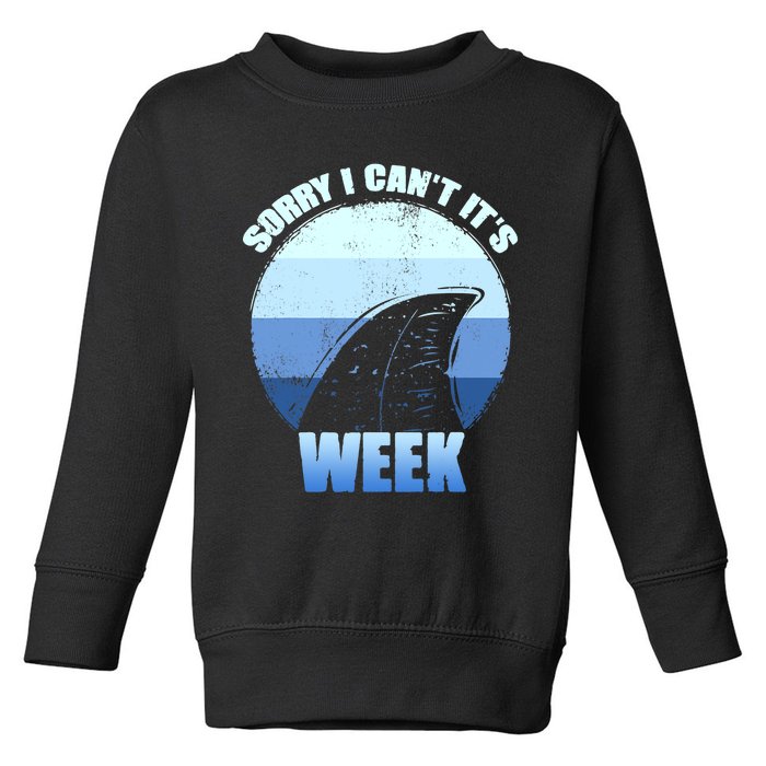 Sorry I Can't It's Week Funny Shark Gift Toddler Sweatshirt