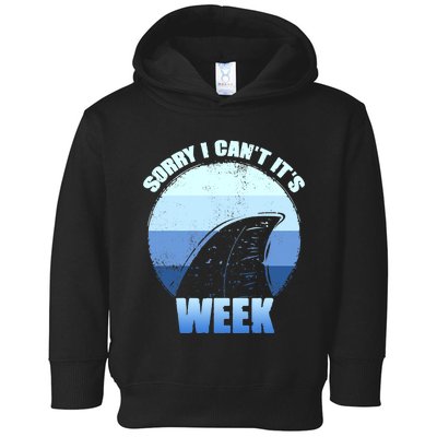 Sorry I Can't It's Week Funny Shark Gift Toddler Hoodie