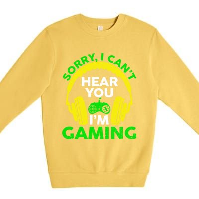 Sorry I Can't Hear You I'm Gaming Funny Gamer Gaming Vintage Funny Gift Premium Crewneck Sweatshirt