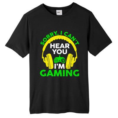 Sorry I Can't Hear You I'm Gaming Funny Gamer Gaming Vintage Funny Gift Tall Fusion ChromaSoft Performance T-Shirt