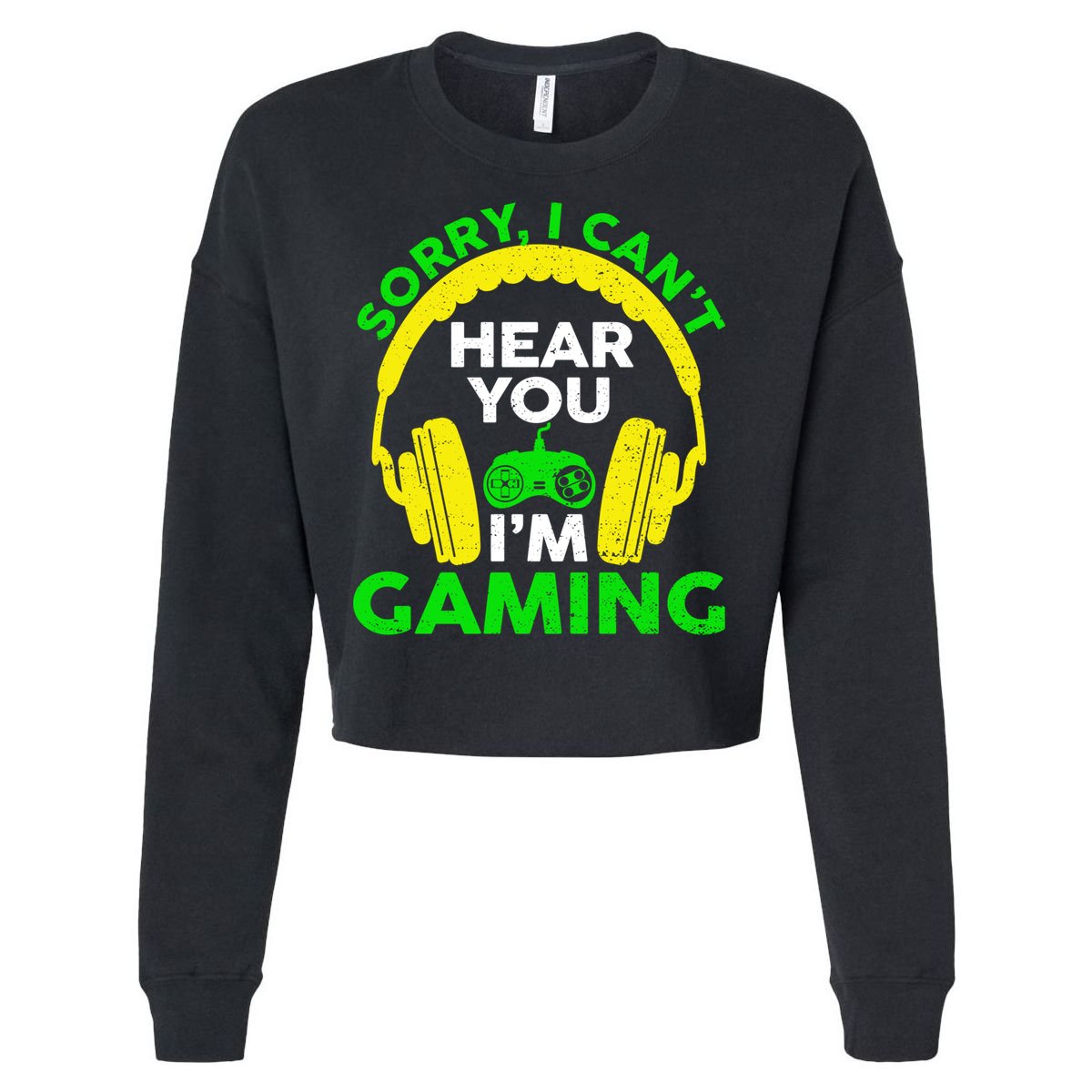 Sorry I Can't Hear You I'm Gaming Funny Gamer Gaming Vintage Funny Gift Cropped Pullover Crew
