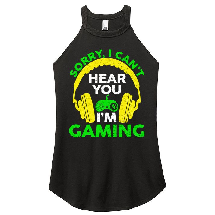 Sorry I Can't Hear You I'm Gaming Funny Gamer Gaming Vintage Funny Gift Women's Perfect Tri Rocker Tank