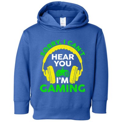 Sorry I Can't Hear You I'm Gaming Funny Gamer Gaming Vintage Funny Gift Toddler Hoodie