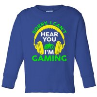 Sorry I Can't Hear You I'm Gaming Funny Gamer Gaming Vintage Funny Gift Toddler Long Sleeve Shirt