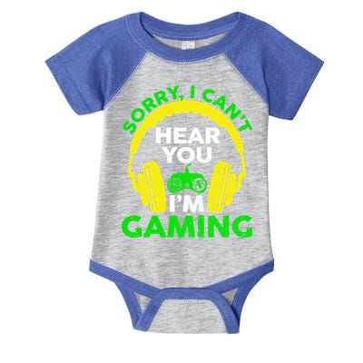 Sorry I Can't Hear You I'm Gaming Funny Gamer Gaming Vintage Funny Gift Infant Baby Jersey Bodysuit