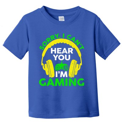 Sorry I Can't Hear You I'm Gaming Funny Gamer Gaming Vintage Funny Gift Toddler T-Shirt