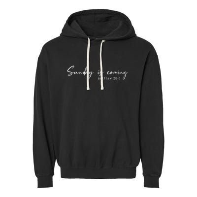 Sunday Is Coming Easter Chirstian Garment-Dyed Fleece Hoodie