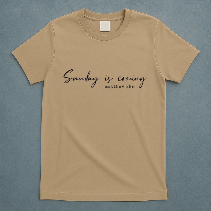 Sunday Is Coming Easter Chirstian T-Shirt