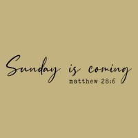 Sunday Is Coming Easter Chirstian T-Shirt