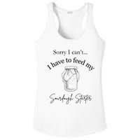 Sorry I CanT...I Have To Feed My Sourdough Starter Ladies PosiCharge Competitor Racerback Tank