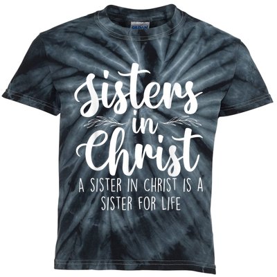 Sisters In Christ Christian Faith Jesus Christ Religious Kids Tie-Dye T-Shirt