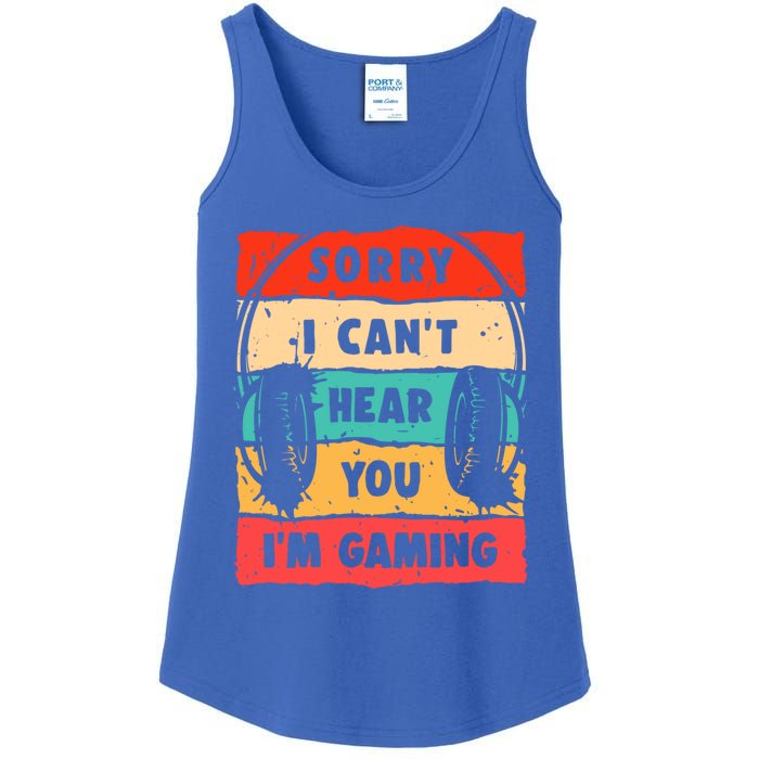 Sorry I Can't Hear You I'm Gaming Funny Gamer Funny Gift Vintage Gift Ladies Essential Tank