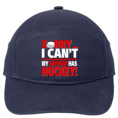 Sorry I Cant My Nephew Has Hockey Hockey Aunt Or Uncle Cute Gift 7-Panel Snapback Hat