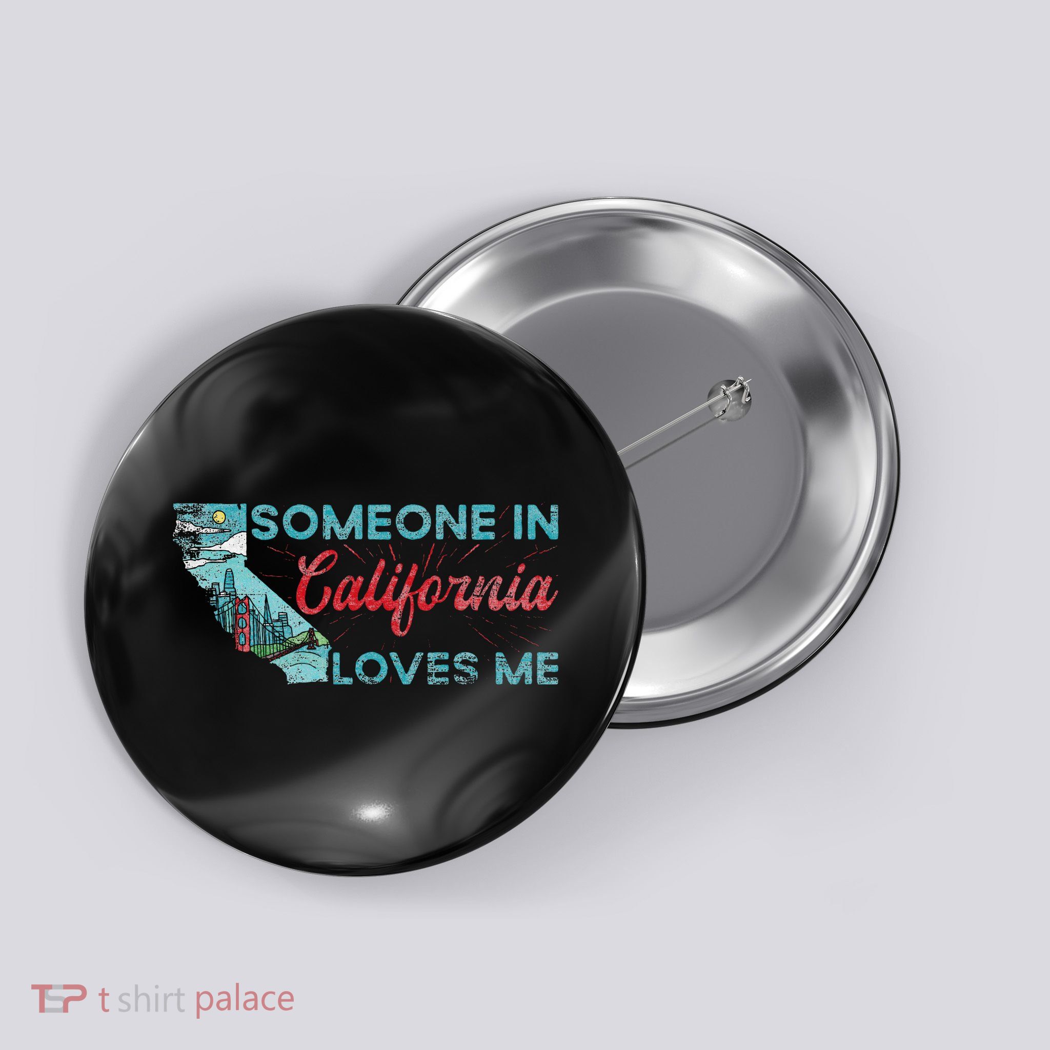 Someone In California Loves Me California Button