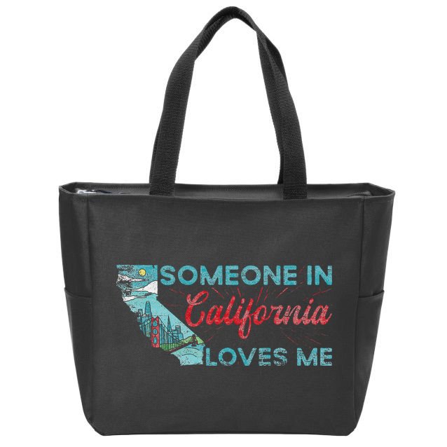 Someone In California Loves Me California Zip Tote Bag