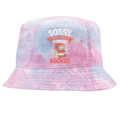 Sorry I CanT Make It IM Completely Booked Tie-Dyed Bucket Hat