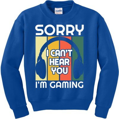 Sorry I Can't Hear You I'm Gaming Funny Gamer Vintage Retro Funny Gift Kids Sweatshirt