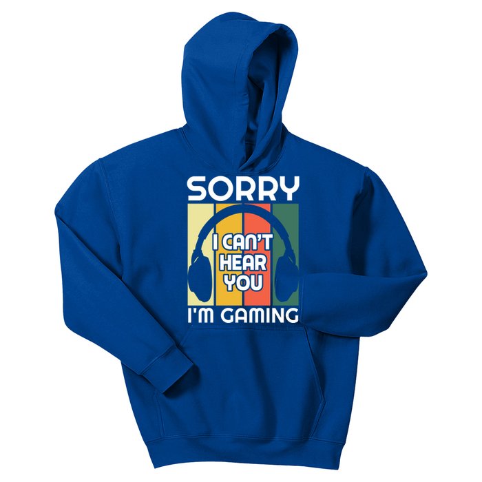 Sorry I Can't Hear You I'm Gaming Funny Gamer Vintage Retro Funny Gift Kids Hoodie