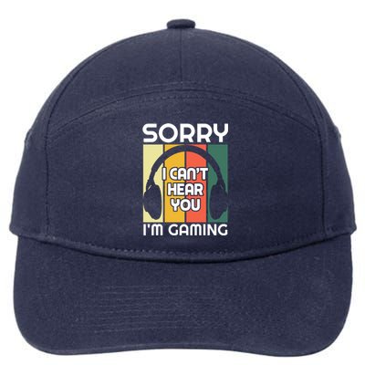 Sorry I Can't Hear You I'm Gaming Funny Gamer Vintage Retro Funny Gift 7-Panel Snapback Hat