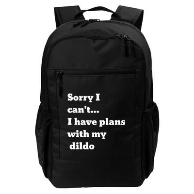 Sorry I CanT. I Have Plans With My Dildo Backpack