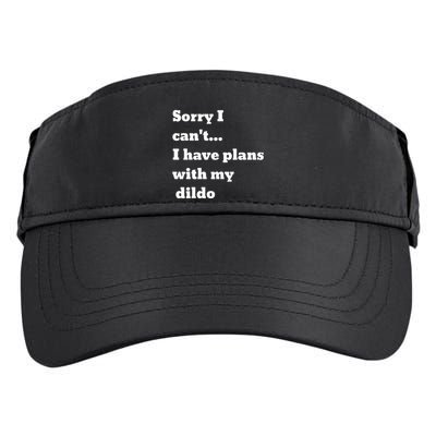 Sorry I CanT. I Have Plans With My Dildo Adult Drive Performance Visor