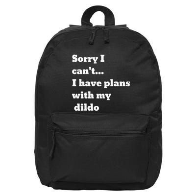 Sorry I CanT. I Have Plans With My Dildo 16 in Basic Backpack