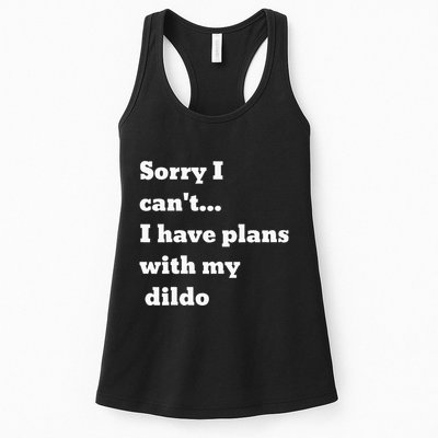 Sorry I CanT. I Have Plans With My Dildo Womens Tank Top