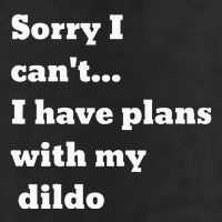 Sorry I CanT. I Have Plans With My Dildo Golf Towel