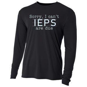 Sorry I CanT Ieps Are Due Special Education Teacher Cooling Performance Long Sleeve Crew