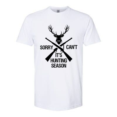 Sorry I Cant Its Hunting Season Funny Deer Hunting Funny Gift Softstyle CVC T-Shirt