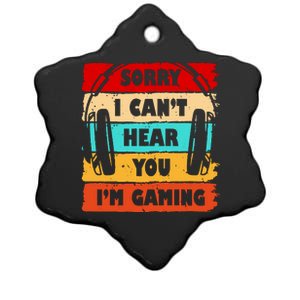 Sorry I Can't Hear You I'm Gaming Retro Ceramic Star Ornament