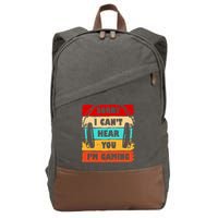 Sorry I Can't Hear You I'm Gaming Retro Cotton Canvas Backpack