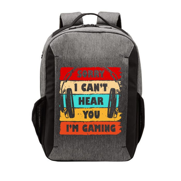 Sorry I Can't Hear You I'm Gaming Retro Vector Backpack
