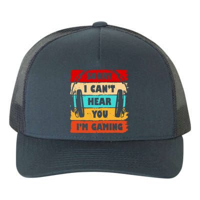 Sorry I Can't Hear You I'm Gaming Retro Yupoong Adult 5-Panel Trucker Hat