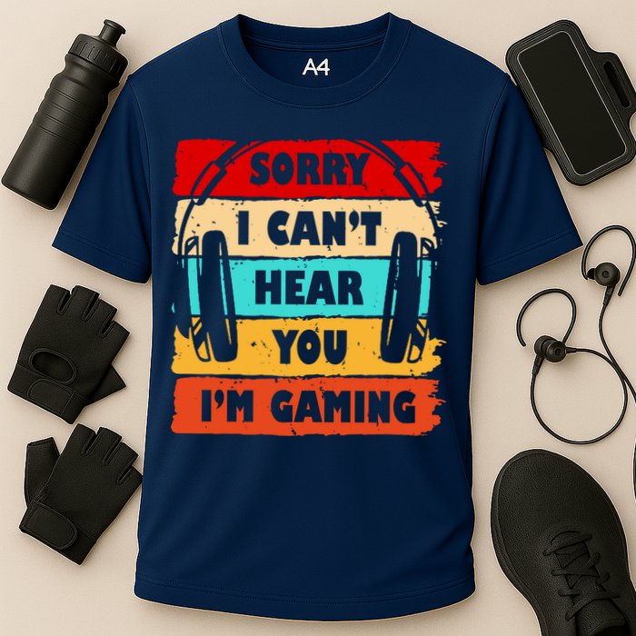 Sorry I Can't Hear You I'm Gaming Retro Performance Shirt