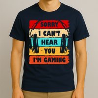 Sorry I Can't Hear You I'm Gaming Retro T-Shirt