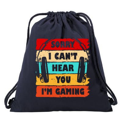 Sorry I Can't Hear You I'm Gaming Retro Drawstring Bag