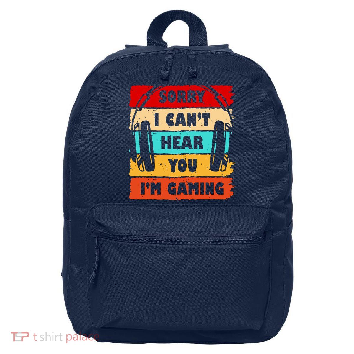 Sorry I Can't Hear You I'm Gaming Retro 16 in Basic Backpack