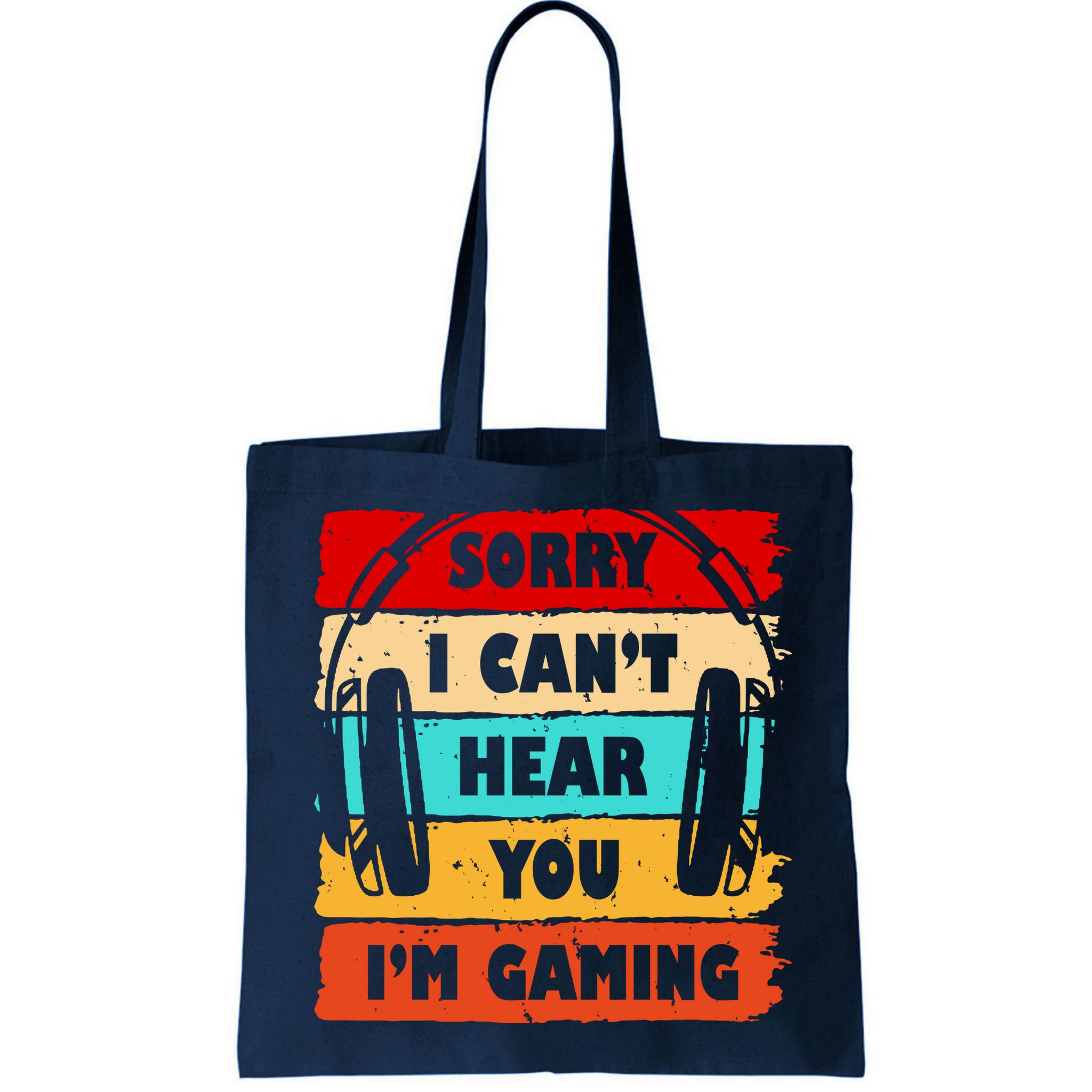 Sorry I Can't Hear You I'm Gaming Retro Bag