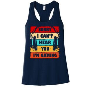 Sorry I Can't Hear You I'm Gaming Retro Women's Racerback Tank