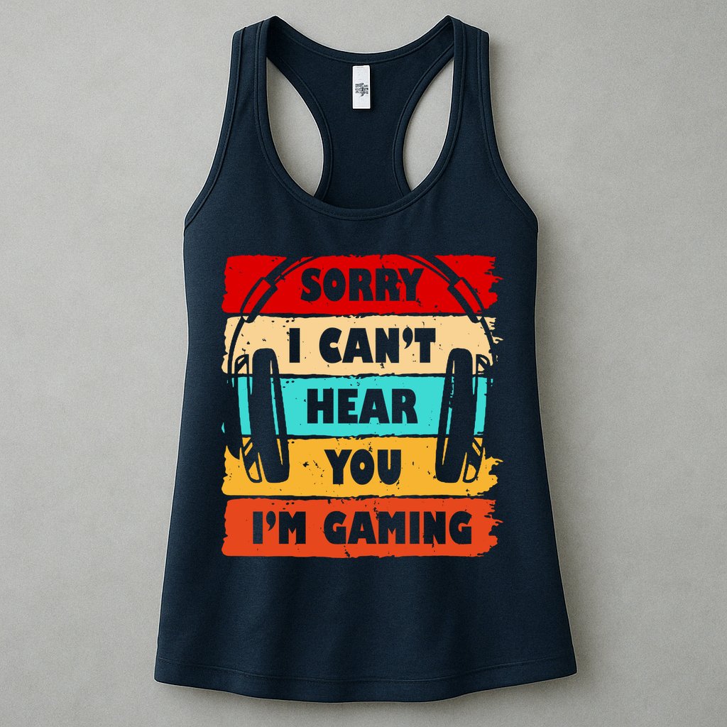 Sorry I Can't Hear You I'm Gaming Retro Womens Tank Top