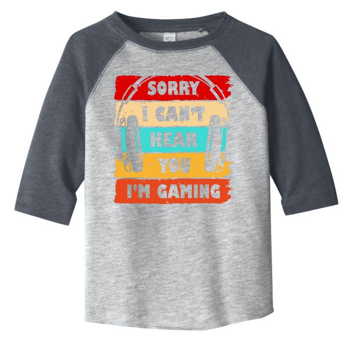 Sorry I Can't Hear You I'm Gaming Retro Toddler Fine Jersey T-Shirt