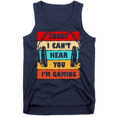 Sorry I Can't Hear You I'm Gaming Retro Tank Top