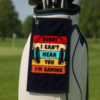 Sorry I Can't Hear You I'm Gaming Retro Golf Towel