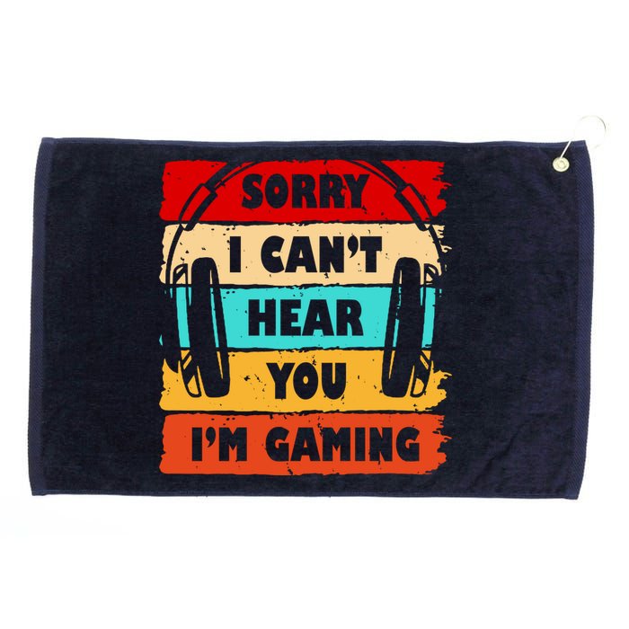 Sorry I Can't Hear You I'm Gaming Retro Grommeted Golf Towel